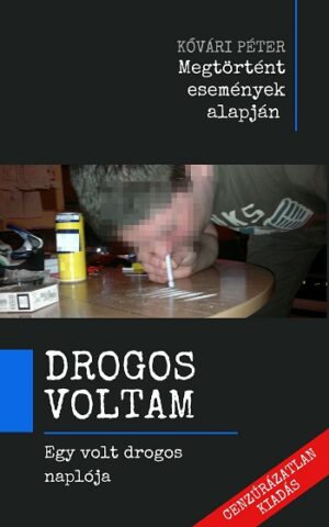 Kővári Péter: Drogos voltam (ebook)